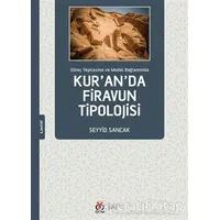 Süreç Yapılaşma ve Model Bağlamında Kuranda Firavun Tipolojisi - Seyyid Sancak - DBY Yayınları