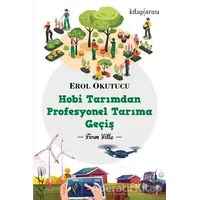 Hobi Tarımdan Profesyonel Tarıma Geçiş - Erol Okutucu - Kitap Arası