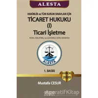 ALESTA - Hakimlik ve Tüm Kurum Sınavları İçin Ticaret Hukuku Ticari İşletme Konu Anlatımlı ve Çözüml