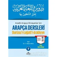 Anadili Arapça Olmayanlar İçin Arapça Dersleri - Durusul-Luğatil-Arabiyye 3