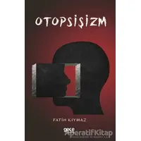 Otosişizm - Fatih Kıymaz - Gece Kitaplığı