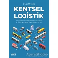 Kentsel Lojistik - Lütfi Saka - Ceres Yayınları