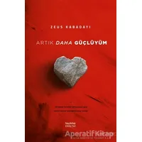 Artık Daha Güçlüyüm - Zeus Kabadayı - Hayykitap