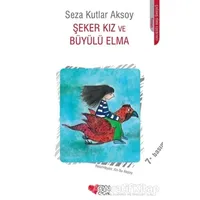 Şeker Kız ve Büyülü Elma - Seza Kutlar Aksoy - Can Çocuk Yayınları