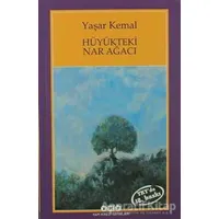 Hüyükteki Nar Ağacı - Yaşar Kemal - Yapı Kredi Yayınları