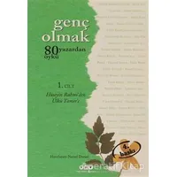 Genç Olmak - 80 Yazardan 80 Öykü 1. Cilt - Kolektif - Yapı Kredi Yayınları