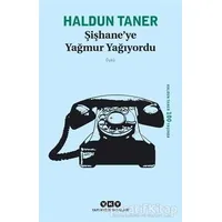 Şişhane’ye Yağmur Yağıyordu - Haldun Taner - Yapı Kredi Yayınları