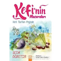 Kefi Tarihin Peşinde - Kefinin Maceraları - Seda Öğretir - Altın Kitaplar