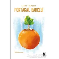 Portakal Bahçesi - Larry Tremblay - Bilgi Yayınevi