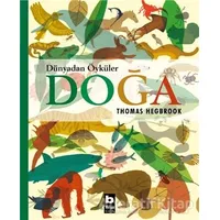 Doğa - Dünyadan Öyküler - Thomas Hegbrook - Bilgi Yayınevi