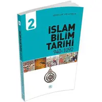 İslam Bilim Tarihi 2 (940-1090) Abdullah Kocayürek - Maviçatı Yayınları