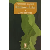 Portreler Galerisi - Küllenen İzler - 1 - Avni Özgürel - Etkileşim Yayınları