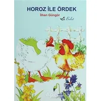 Horoz İle Ördek - İlhan Güngör - Bulut Yayınları