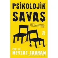 Psikolojik Savaş - Nevzat Tarhan - Timaş Yayınları