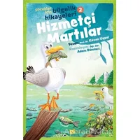 Hizmetçi Martılar - Çocuklar İçin Bilgelik Hikayeleri 2 - Kazım Uysal - Beyan Yayınları