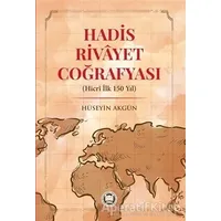 Hadis Rivayet Coğrafyası - Hüseyin Akgün - Marmara Üniversitesi İlahiyat Fakültesi Vakfı