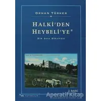 Halki’den Heybeli’ye - Orhan Türker - Sel Yayıncılık