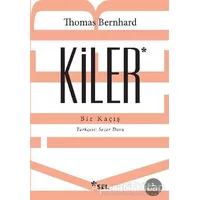 Kiler - Thomas Bernhard - Sel Yayıncılık