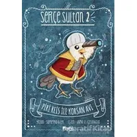 Serçe Sultan 2 - Piri Reis İle Korsan Avı - Sümeyra Üzer - Profil Kitap