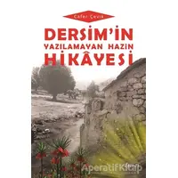 Dersimin Yazılamayan Hazin Hikayesi - Cafer Çevik - Demos Yayınları