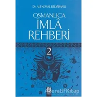 Osmanlıca İmla Rehberi 2 - Ali Kemal Belviranlı - Marifet Yayınları