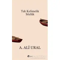 Tek Kelimelik Sözlük - A. Ali Ural - Şule Yayınları