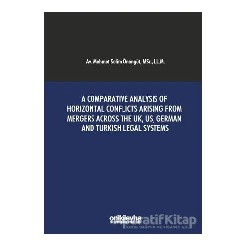 A Comparative Analysis Of Horizontal Conflicts Arising From Mergers Across The UK, US, German and Tu