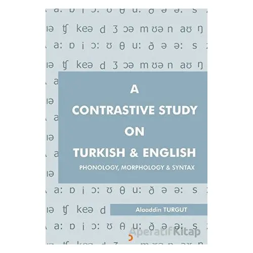 A Contrastive Study On Turkish & English - Alaaddin Turgut - Cinius Yayınları