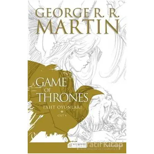 A Game of Thrones - Taht Oyunları 4. Cilt - George R. R. Martin - Akıl Çelen Kitaplar