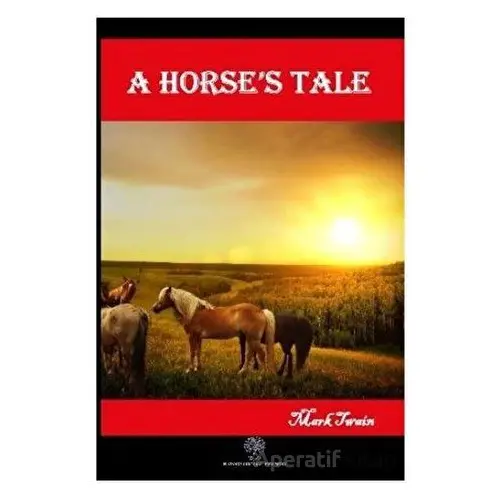 A Horse’s Tale - Mark Twain - Platanus Publishing
