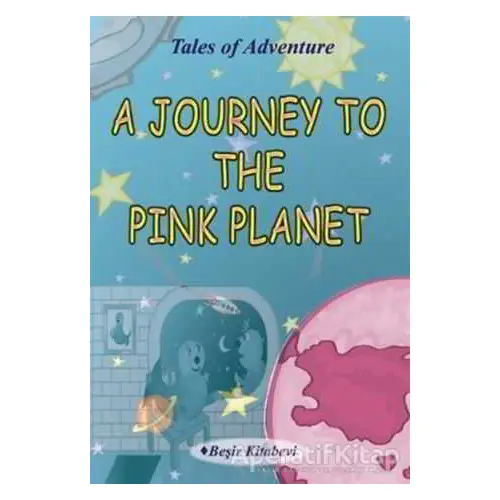 A Journey to the Pink Planet - Serkan Koç - Beşir Kitabevi