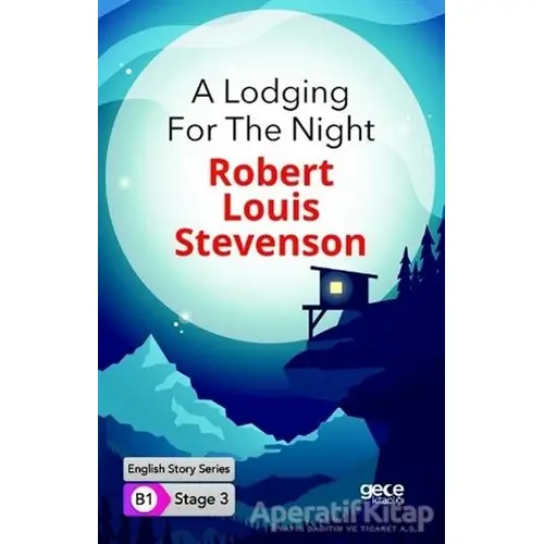 A Lodging For The Night - İngilizce Hikayeler B1 Stage 3 - Robert Louis Stevenson - Gece Kitaplığı