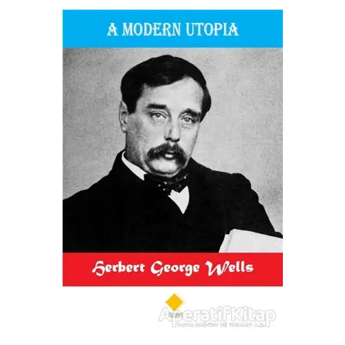 A Modern Ütopia - Herbert George Wells - Duvar Kitabevi