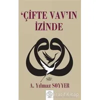 Çifte Vavın İzinde - A. Yılmaz Soyyer - Post Yayınevi