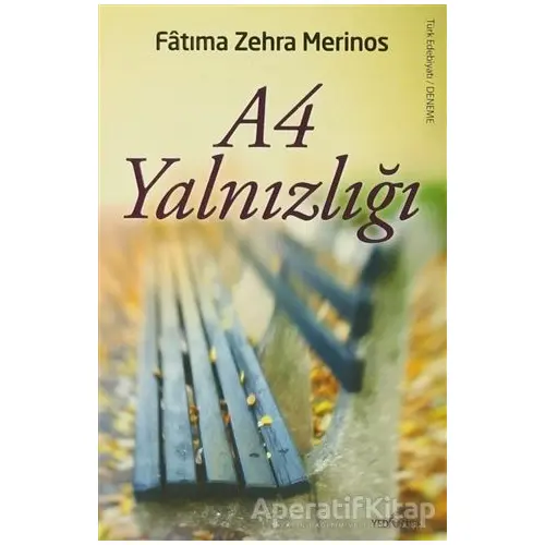 A4 Yalnızlığı - Fatıma Zehra Merinos - Yediveren Yayınları