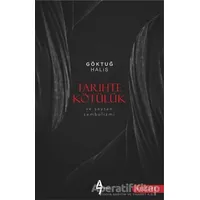 Tarihte Kötülük ve Şeytan Sembolizmi - Göktuğ Halis - A7 Kitap