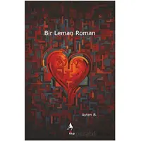 Bir Leman Roman - Ayten B. - A7 Kitap