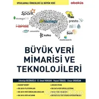 Büyük Veri Mimarisi ve En Önemli Teknolojileri - Özgür Umut Vurgun - Abaküs Kitap