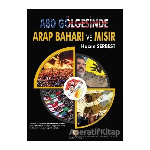 ABD Gölgesinde Arap Baharı ve Mısır - Hazım Serbest - Parana Yayınları