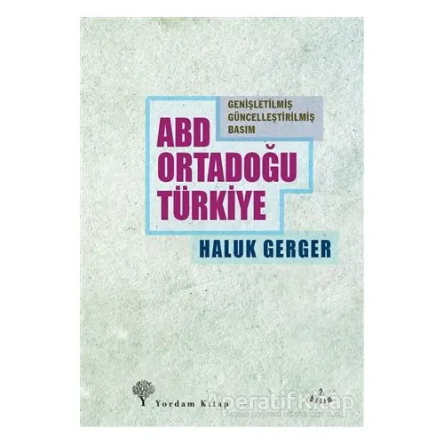 ABD, Ortadoğu, Türkiye - Haluk Gerger - Yordam Kitap