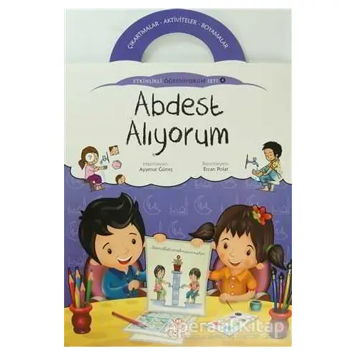 Abdest Alıyorum - Etkinlikli Öğreniyorum 4. Kitap - Ayşenur Güneş - Nesil Çocuk Yayınları