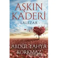 Aşkın Kaderi - Abdül Yahya Korkmaz - Cinius Yayınları