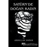 Satürnde Doğan Kadın - Abdullah Doğan - Gece Kitaplığı