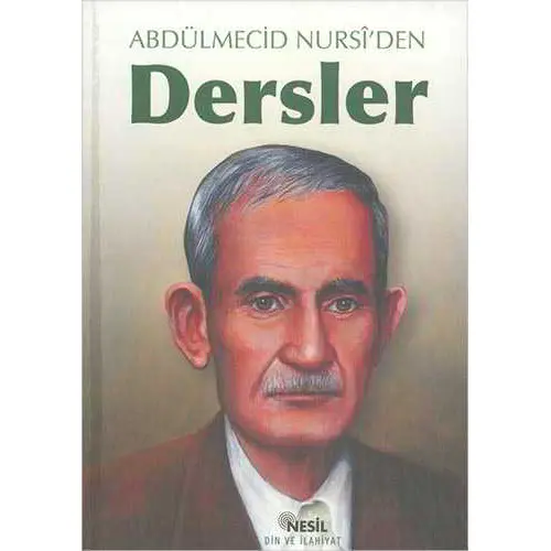 Abdülmecid Nursi’den Dersler - Abdülmecid Nursi - Nesil Yayınları