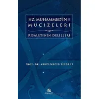 Hz. Muhammedin Mucizeleri ve Risaletinin Delilleri - Abdülmecid Zindani - Asalet Yayınları