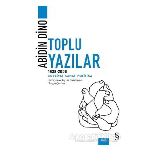 Abidin Dino - Toplu Yazılar (1938 - 2006) - Abidin Dino - Everest Yayınları