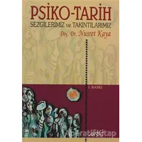 Psiko-Tarih Sezgilerimiz ve Takıntılarımız - Nusret Kaya - Abis Yayıncılık