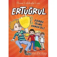 Zorba Olma Kanka Ol! - Ertuğrul - Öznur Çolakoğlu Cam - Acayip Kitaplar