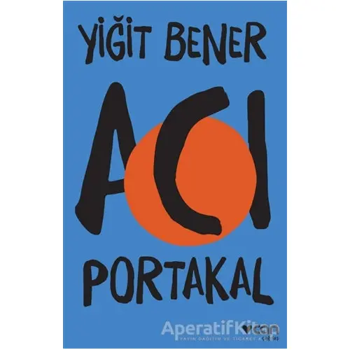 Acı Portakal - Yiğit Bener - Can Yayınları