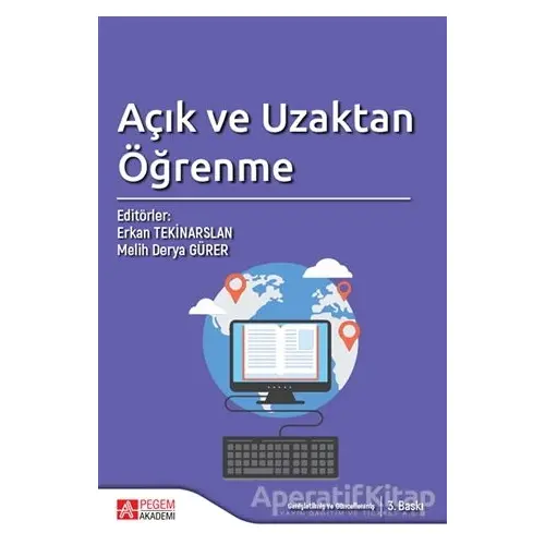 Açık ve Uzaktan Öğrenme - Erkan Tekinarslan - Pegem Akademi Yayıncılık - Akademik Kitaplar